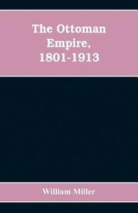 bokomslag The Ottoman Empire, 1801-1913
