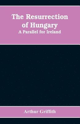 Arthur Griffith - resurrection of Hungary, Häftad