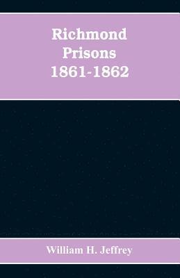 bokomslag Richmond prisons 1861-1862
