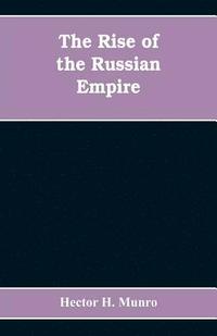 bokomslag The Rise of the Russian Empire