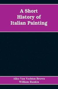 bokomslag A Short History of Italian Painting