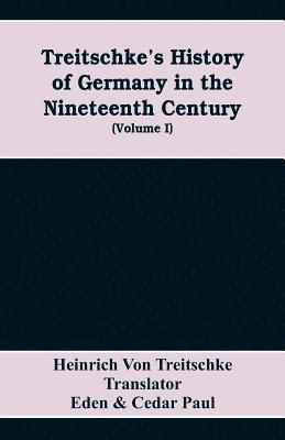 bokomslag Treitschke's History of Germany in the nineteenth century (Volume I)