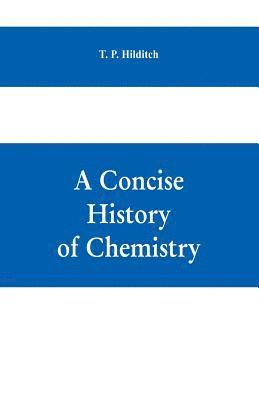 A concise history of chemistry 1