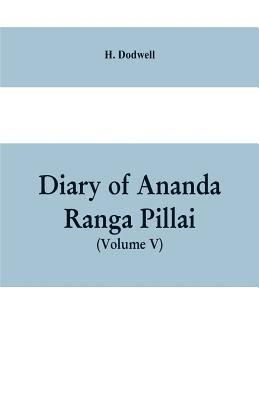 Diary Of Ananda Ranga Pillai (Volume V)
