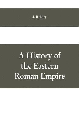 bokomslag A History of the Eastern Roman Empire