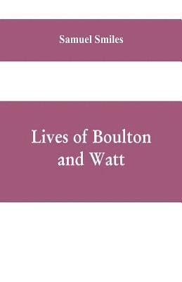 bokomslag Lives of Boulton and Watt