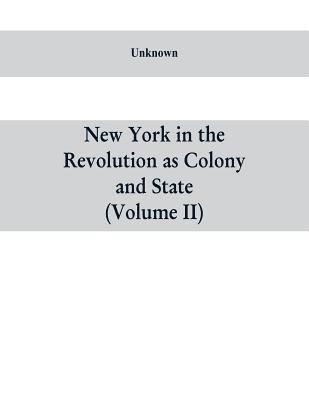 bokomslag New York in the Revolution as colony and state