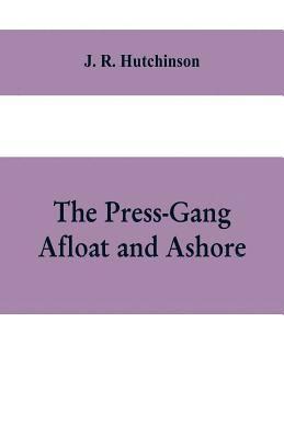 The Press-Gang Afloat and Ashore 1