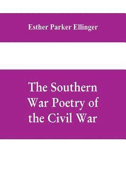 bokomslag Southern War Poetry Of The Civil War