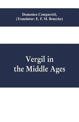 Domenico Comparetti - Vergil in the Middle Ages, Häftad