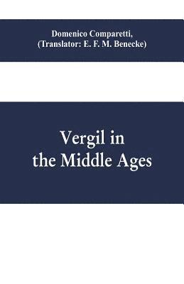 Vergil in the Middle Ages 1