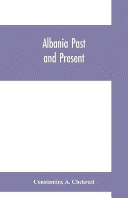 bokomslag Albania past and present