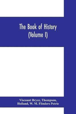 Viscount Bryce, Thompson, Holland, Thompson, - book of history. A history of all nations from the earliest times to the present, with over 8,000 illustrations (Volume I) Man and the Universe, Häftad