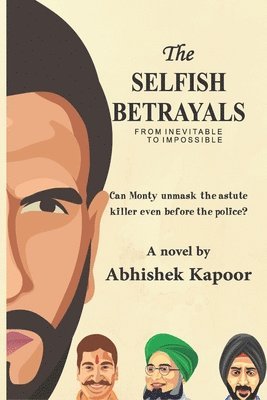 bokomslag The Selfish Betrayals: From inevitable to impossible