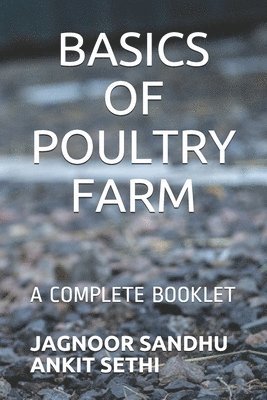 bokomslag Basics of Poultry Farm: A Complete Booklet