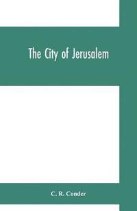 bokomslag The city of Jerusalem
