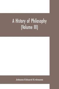 bokomslag History of Philosophy (Volume III)
