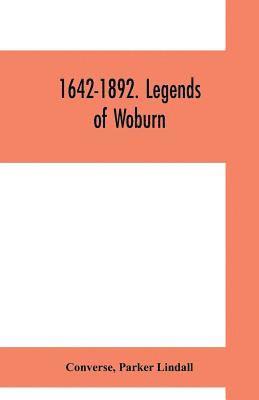 bokomslag 1642-1892. Legends of Woburn