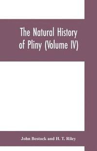 bokomslag The natural history of Pliny (Volume IV)