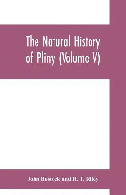 bokomslag The natural history of Pliny (Volume V)