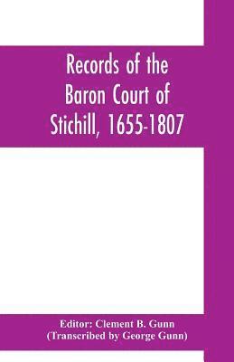 Records of the Baron Court of Stichill, 1655-1807 1