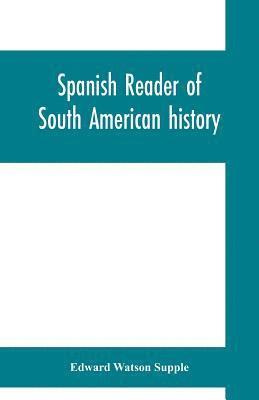 Spanish reader of South American history 1