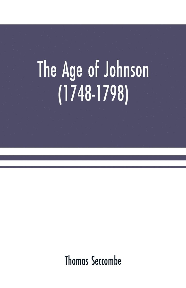 The age of Johnson (1748-1798) 1