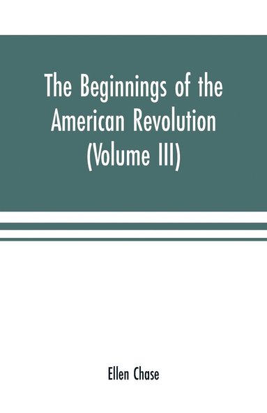 bokomslag The beginnings of the American Revolution