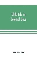 Child life in colonial days 1