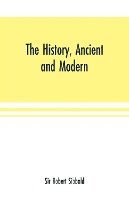 bokomslag The history, ancient and modern, of the sheriffdoms of Fife and Kinross, with the description of both, and of the firths of Forth and Tay, and the islands in them;In which there is an account of the