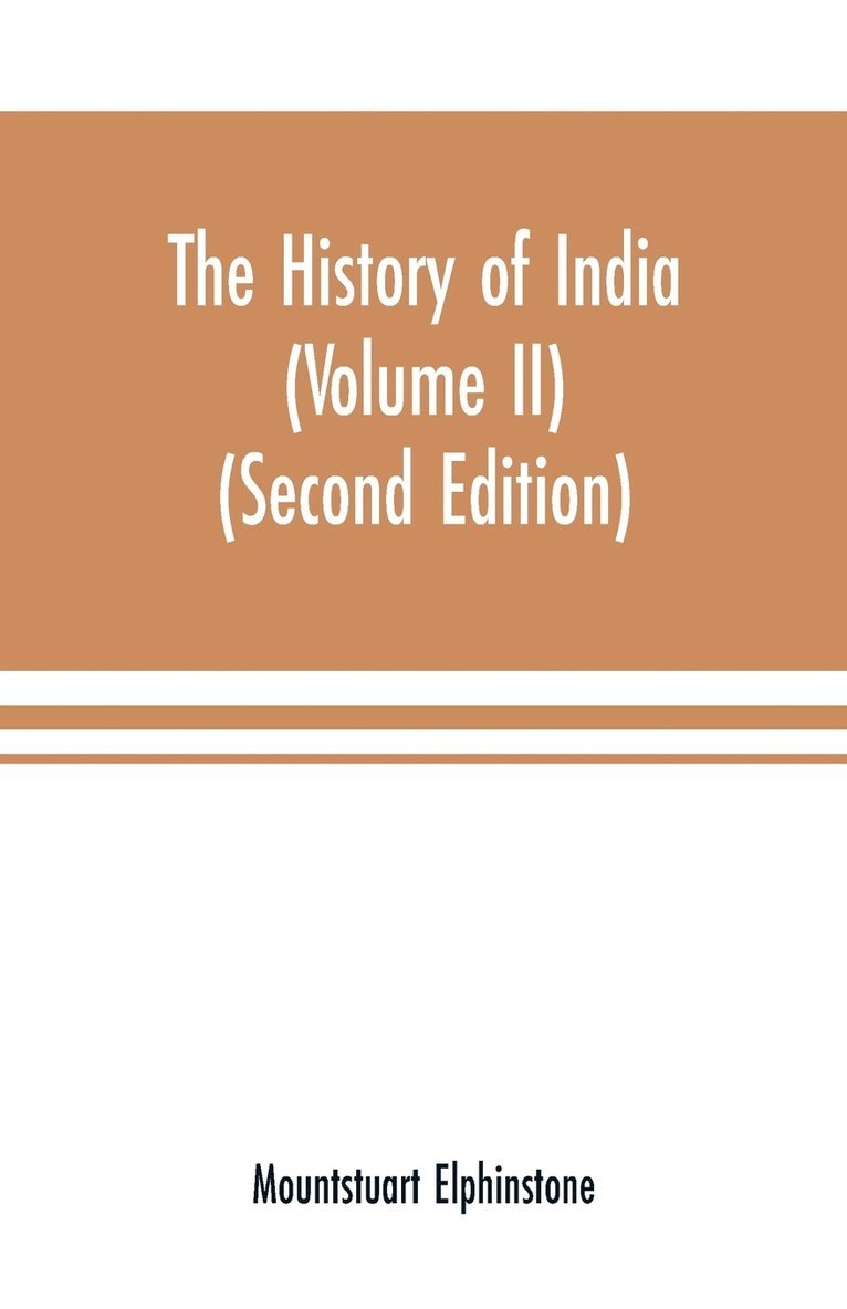 Mountstuart Elphinstone - history of India (Volume II) (Second Editon), Häftad