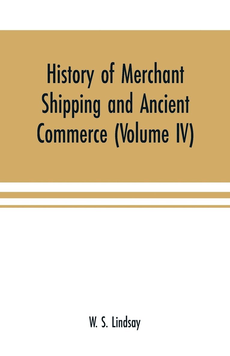 History of merchant shipping and ancient commerce (Volume IV) 1