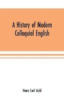 history of modern colloquial English