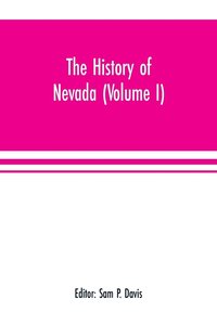 bokomslag history of Nevada (Volume I)