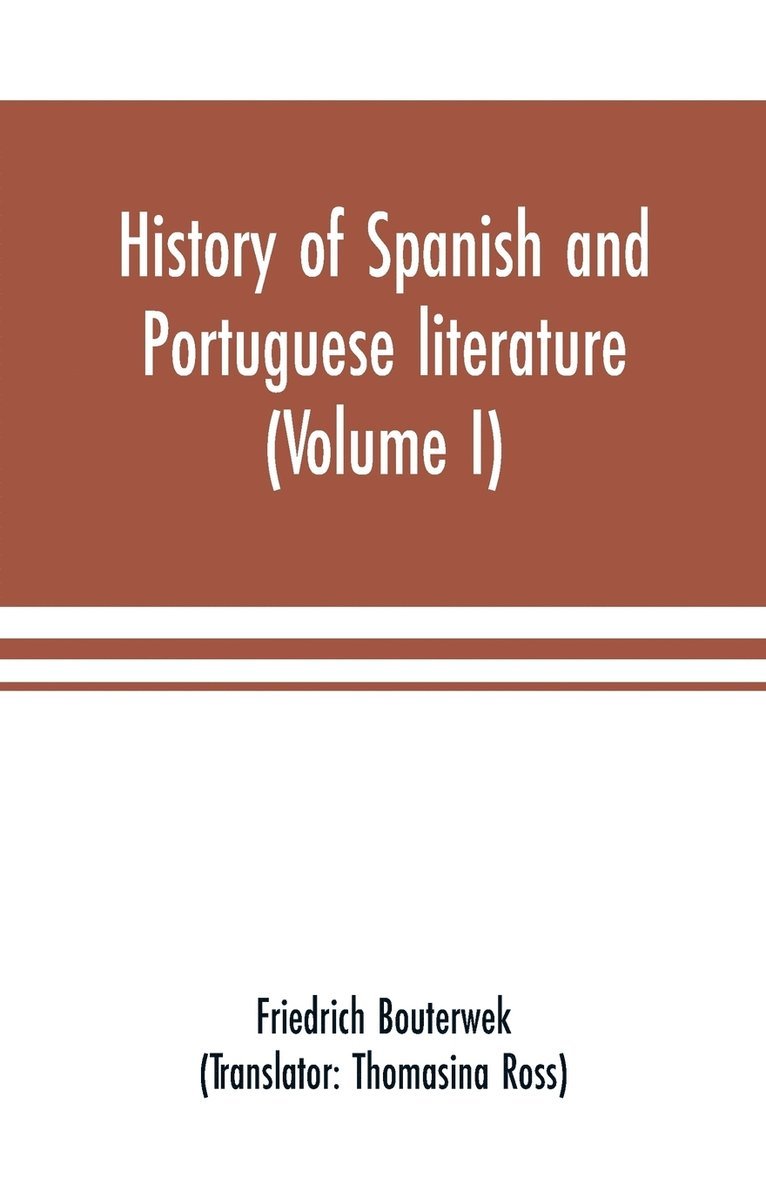 Friedrich Bouterwek - History of Spanish and Portuguese literature (Volume I), Häftad