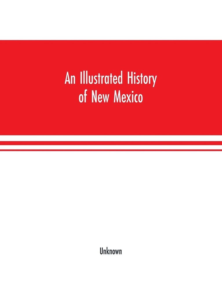An Illustrated history of New Mexico 1