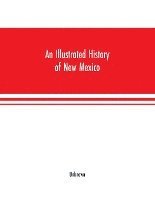 An Illustrated history of New Mexico 1