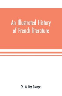 bokomslag An illustrated history of French literature