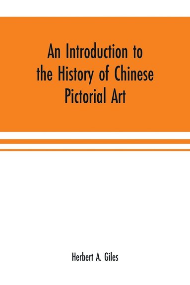 bokomslag introduction to the history of Chinese pictorial art