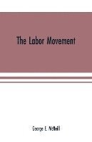 bokomslag The labor movement