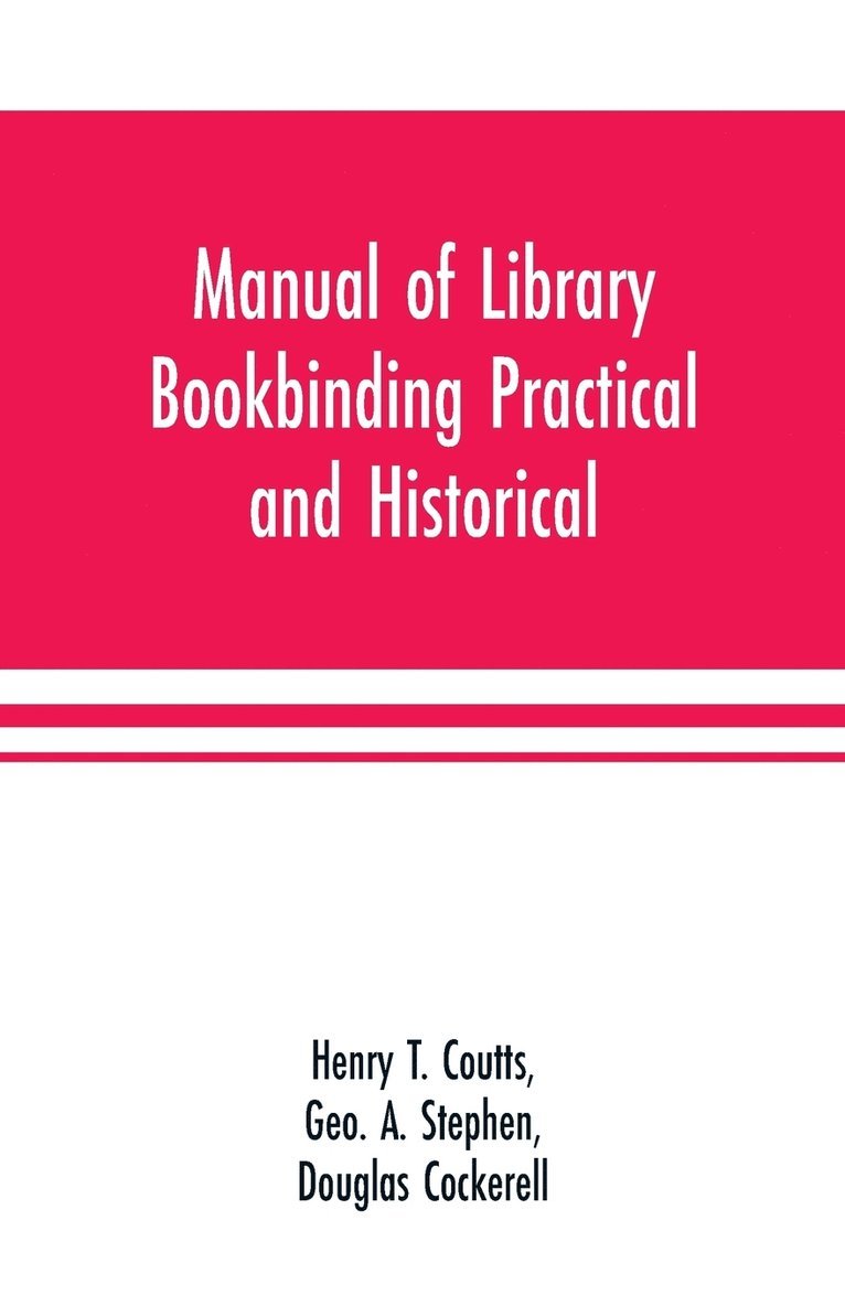 Manual of library bookbinding practical and historical 1