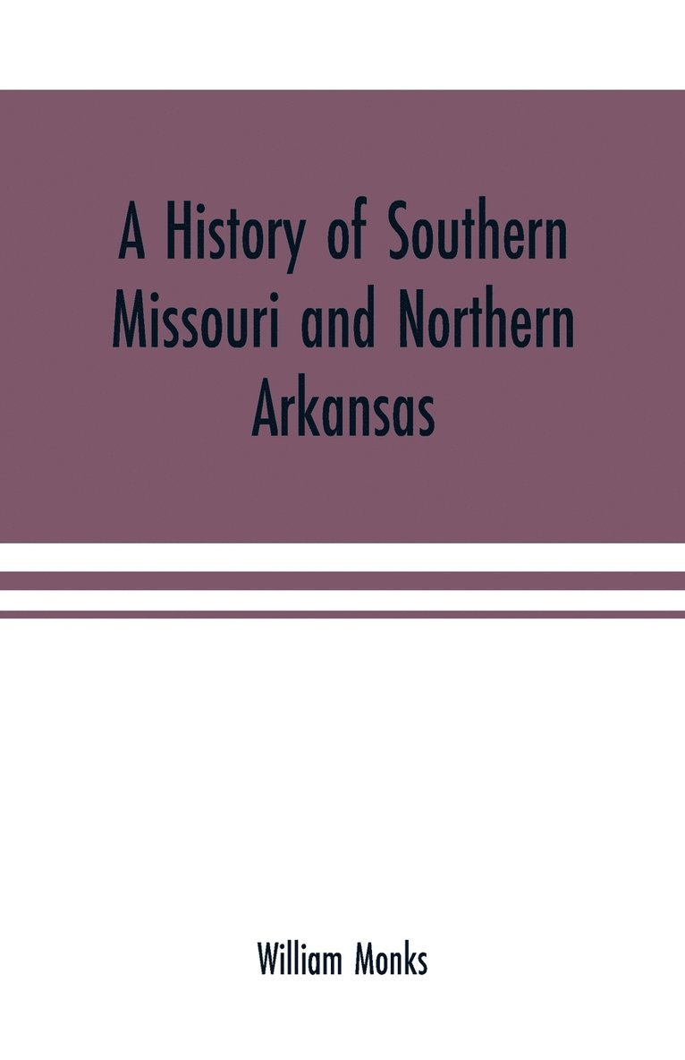 A history of southern Missouri and northern Arkansas 1