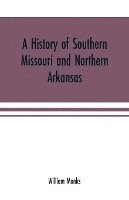 A history of southern Missouri and northern Arkansas 1