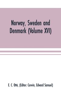 bokomslag Norway, Sweden and Denmark (Volume XVI)
