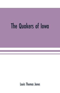 bokomslag The Quakers of Iowa