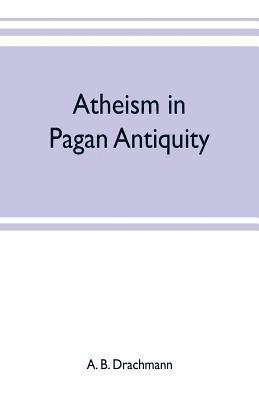 bokomslag Atheism in pagan antiquity