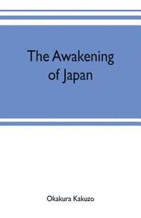 bokomslag The awakening of Japan