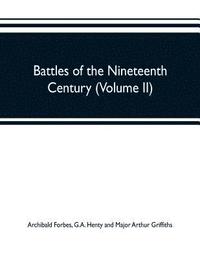 bokomslag Battles of the nineteenth century (Volume II)