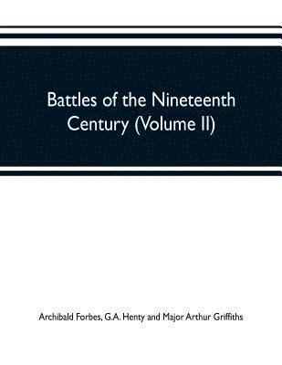 bokomslag Battles of the nineteenth century (Volume II)