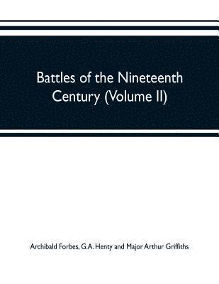 bokomslag Battles of the nineteenth century (Volume II)